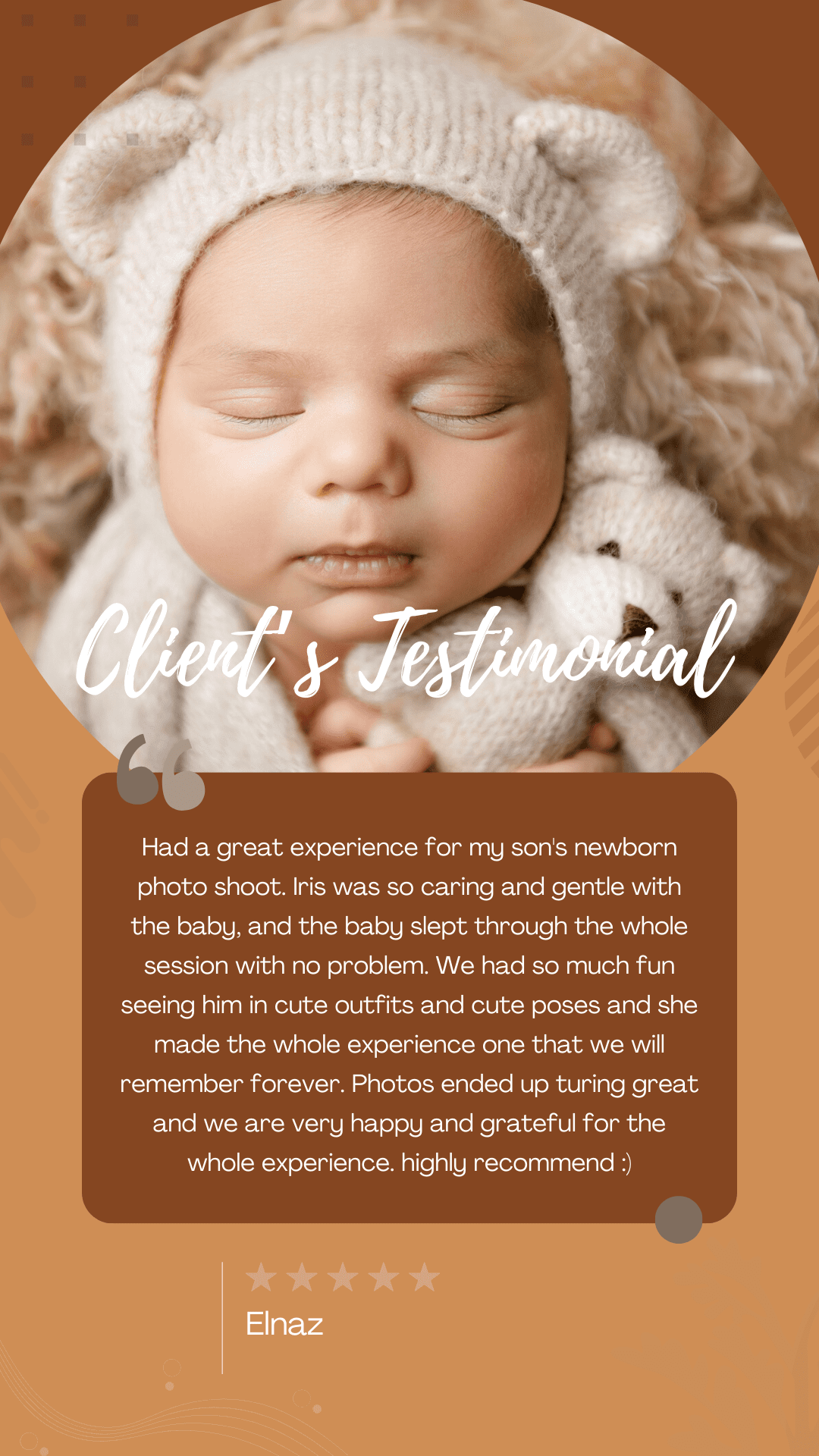 Had a great experience for my son's newborn photo shoot. Iris was so caring and gentle with the baby, and the baby slept through the whole session with no problem. We had so much fun seeing him in cute outfits and cute poses and she made the whole experience one that we will remember forever. Photos ended up turing great and we are very happy and grateful for the whole experience. highly recommend