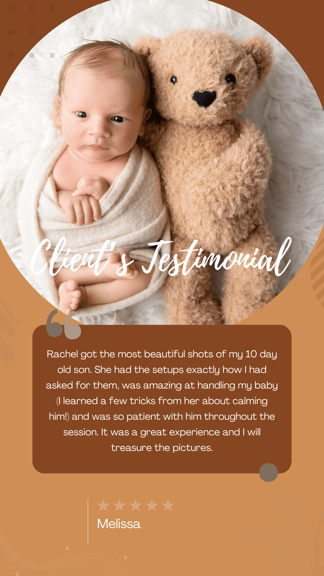 Rachel got the most beautiful shots of my 10 day old son. She had the setups exactly how I had asked for them, was amazing at handling my baby (I learned a few tricks from her about calming him!) and was so patient with him throughout the session. It was a great experience and I will treasure the pictures.
